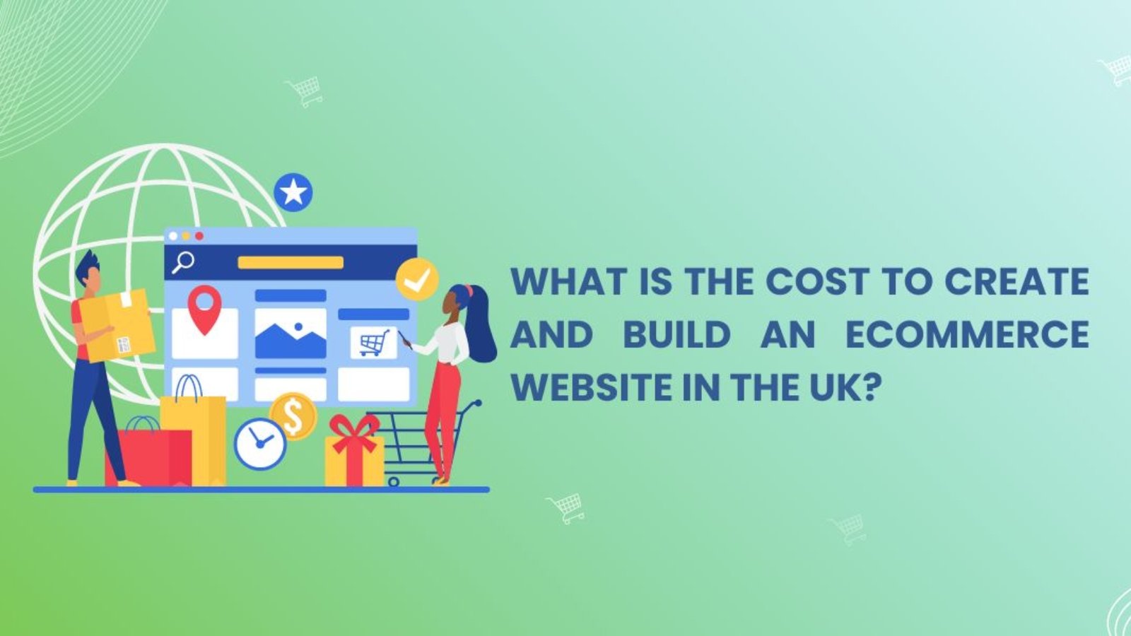 Cost to create and build an Ecommerce website UK