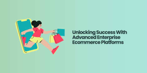 Advanced Enterprise Ecommerce Platforms