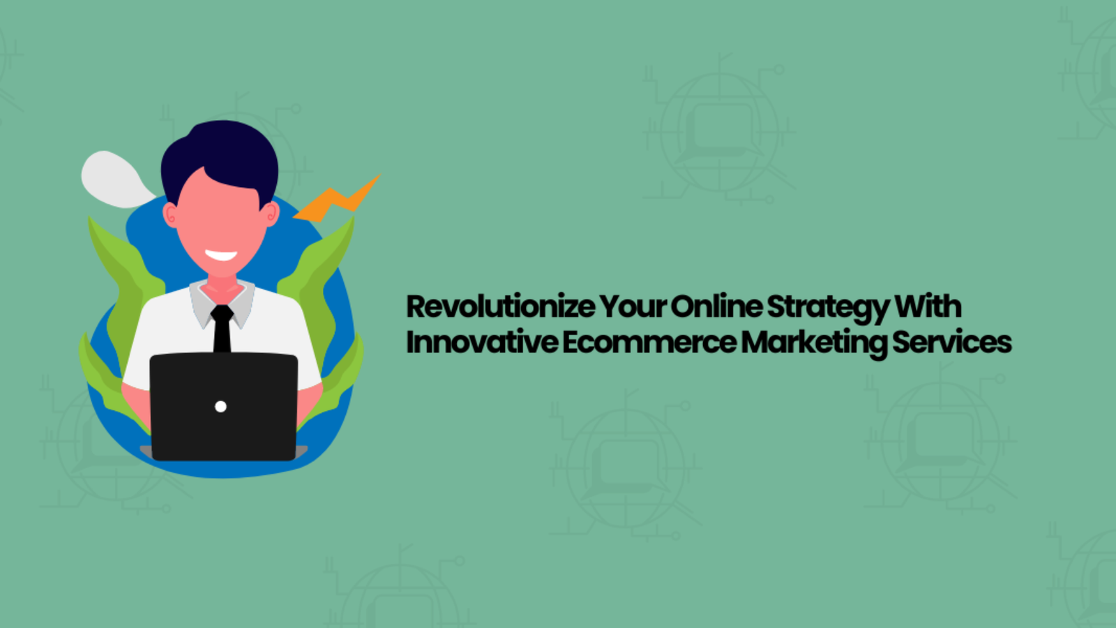 Innovative Ecommerce Marketing Services