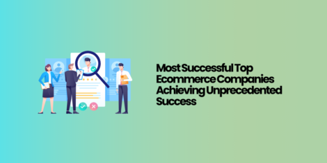 Most Successful Top Ecommerce Companies